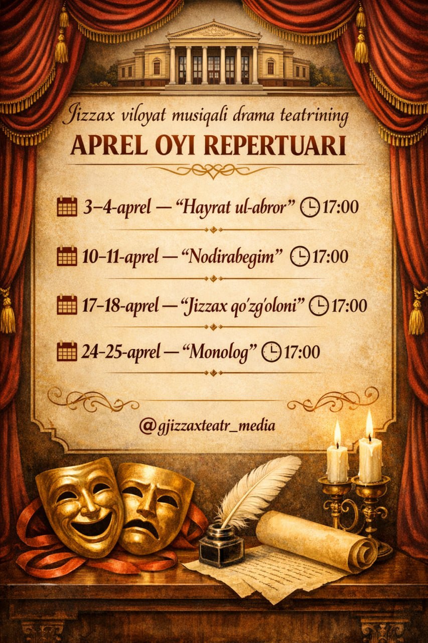 Jizzax viloyat musiqali drama teatrining aprel oyi repertuari